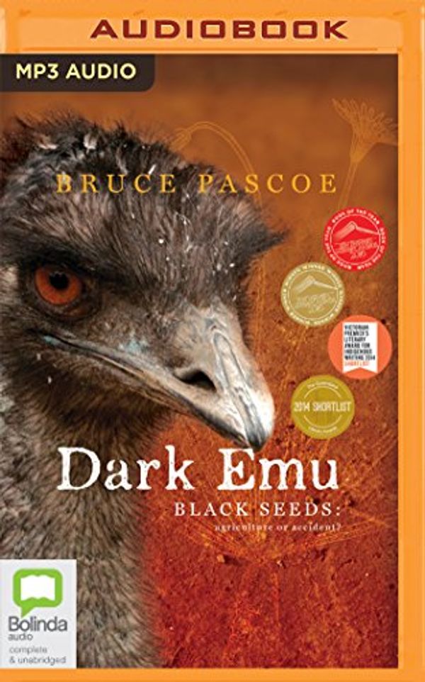 Cover Art for 0191091430040, Dark Emu: Black Seeds: Agriculture or Accident? by Bruce Pascoe