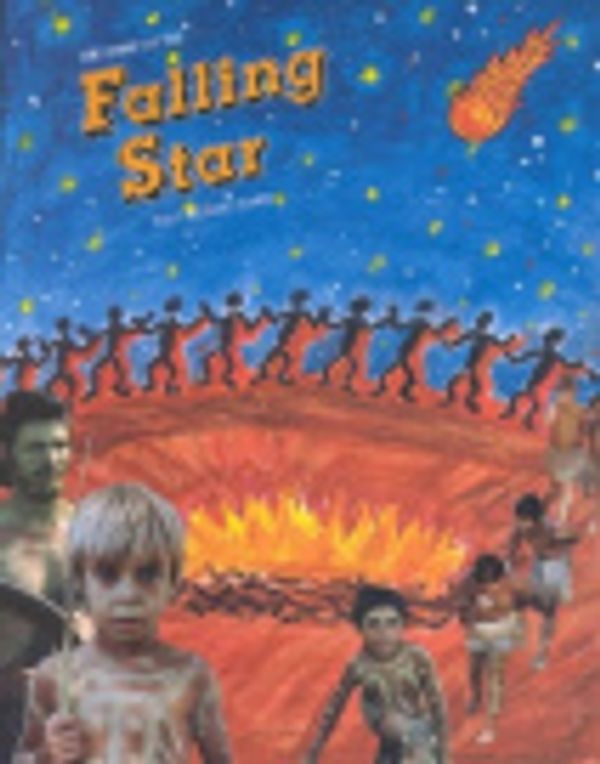 Cover Art for 9780855751999, The Story of the Falling Star by Elsie Jones, Western Regional Aboriginal Land Council (Australia)