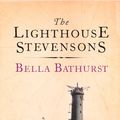 Cover Art for 9780007358977, The Lighthouse Stevensons (Stranger Than…) by Bella Bathurst