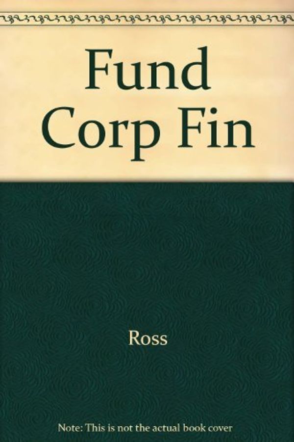 Cover Art for 9780256135855, Fundamentals of Corporate Finance by Ross, Stephen A.