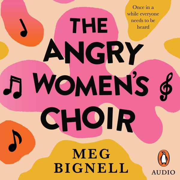 Cover Art for 9780143776994, The Angry Women's Choir by Meg Bignell