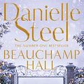 Cover Art for B07F72HCK5, Beauchamp Hall by Danielle Steel