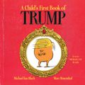 Cover Art for 9781508227144, A Child's First Book of Trump by Michael Ian Black