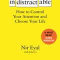 Cover Art for 9781526610201, Indistractable by Nir Eyal