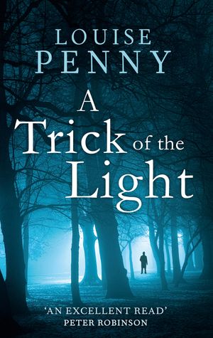 Cover Art for 9780748120550, A Trick Of The Light by Louise Penny
