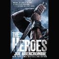 Cover Art for 9781478964223, The Heroes by Joe Abercrombie