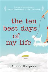 Cover Art for 9780452289406, The Ten Best Days of My Life by Adena Halpern