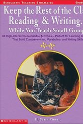 Cover Art for 9780590685665, Keep the Rest of the Class Reading & Writing While You Teach Small Groups by Susan Finney