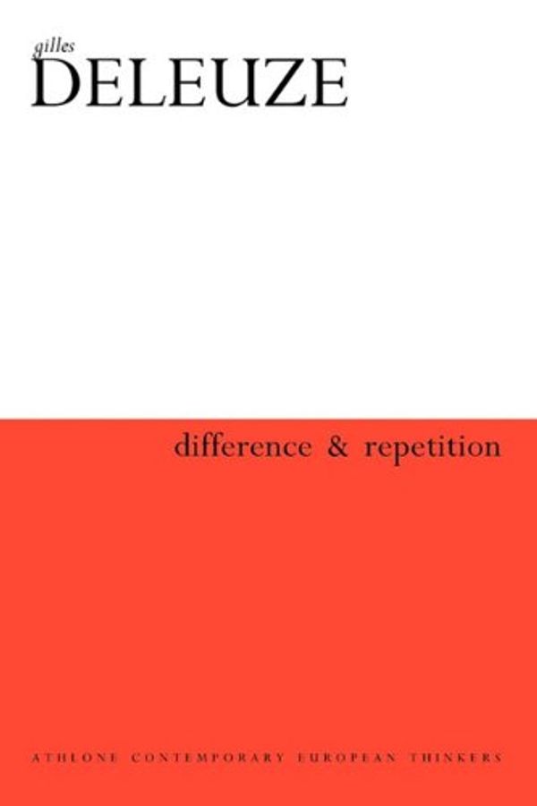 Cover Art for 9780485113600, Difference and Repetition by Gilles Deleuze, Paul Patton