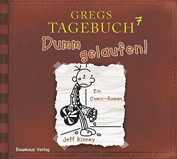 Cover Art for 9783785747810, Gregs Tagebuch 7 - Dumm gelaufen! by Jeff Kinney