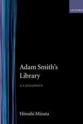 Cover Art for 9780198285908, Adam Smith's Library: A Catalogue by Hiroshi Mizuta