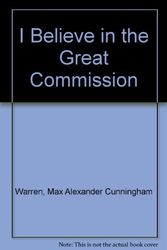 Cover Art for 9780340212202, I Believe in the Great Commission by Max Alexander Cunningham Warren