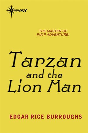 Cover Art for 9780575128200, Tarzan and the Lion Man by Edgar Rice Burroughs