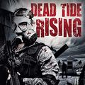 Cover Art for 9781618681461, Dead Tide Rising by Stephen A. North