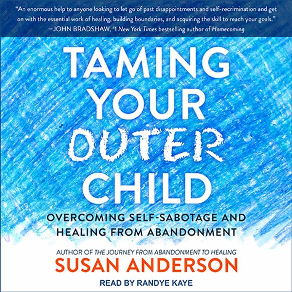 Cover Art for 9781541487758, Taming Your Outer Child by Susan Anderson