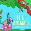 Cover Art for 9798633360127, Flying Animals Coloring Book for Kids by Daphni Coloring Books