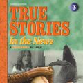 Cover Art for 9780136154815, True Stories in the News by Sandra Heyer