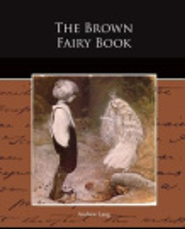 Cover Art for 9781438522470, The Brown Fairy Book by Andrew Lang