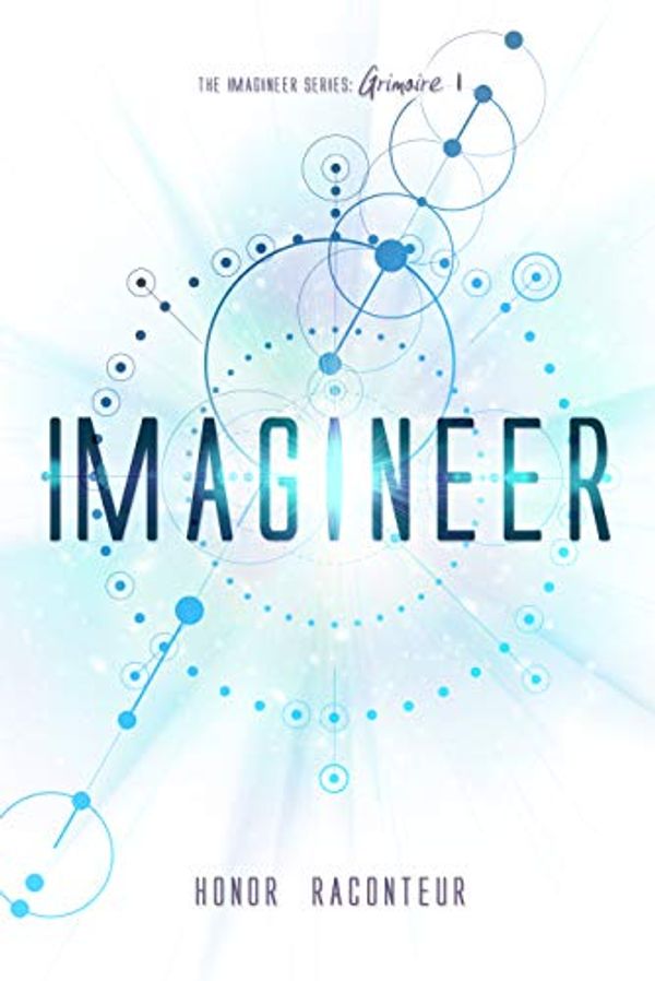 Cover Art for B07T1JHNG9, Imagineer (The Imagineer Series Book 1) by Honor Raconteur