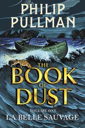 Cover Art for 9780857561084, La Belle Sauvage by Philip Pullman