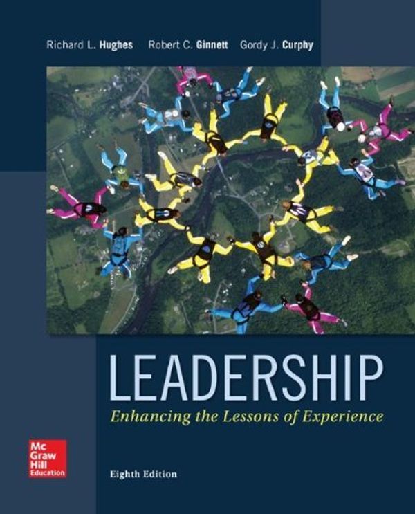 Cover Art for B011T7P64C, Leadership: Enhancing the Lessons of Experience by Hughes Richard L. Ginnett Robert C. Gannett Robert C. (1998-10-15) Hardcover by Richard L. Hughes Robert C. Ginnett Gordy J. Curphy