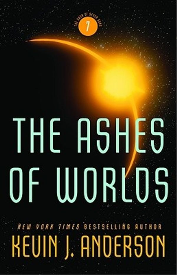 Cover Art for 9780316007573, The Ashes of Worlds by Kevin J. Anderson