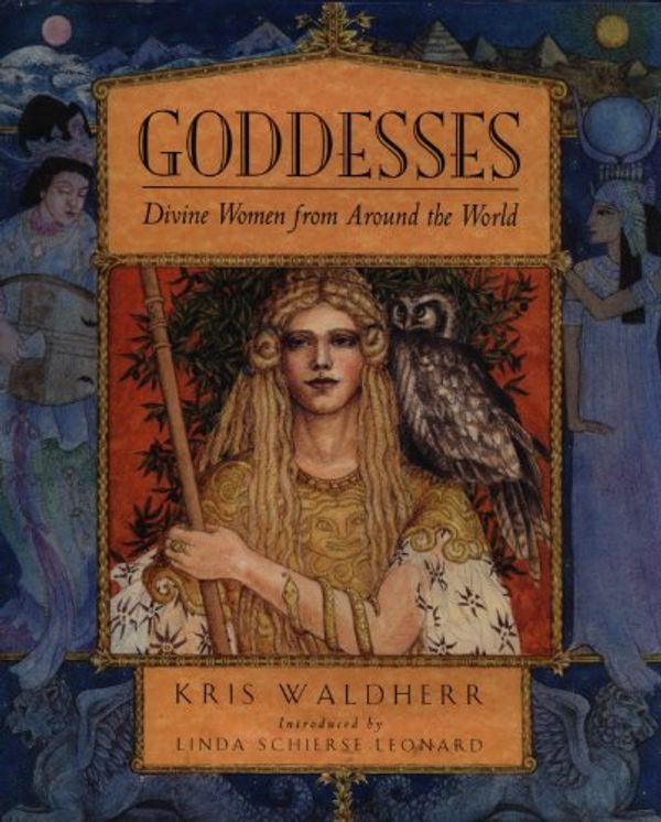 Cover Art for 9780732256890, Goddesses: Divine Women from around the World by Waldherr, Kris