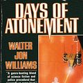Cover Art for 9780812501803, Days of Atonement by Walter Jon Williams