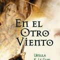 Cover Art for 9788445074732, En El Otro Viento (Spanish Edition) by Ursula K. Le Guin