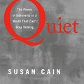 Cover Art for 8601400278840, Quiet: The Power of Introverts in a World That Can't Stop Talking by Susan Cain
