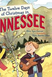 Cover Art for 9781454928591, The Twelve Days of Christmas in TennesseeTwelve Days of Christmas in America by Alice Faye Duncan,Mary Reaves Uhles