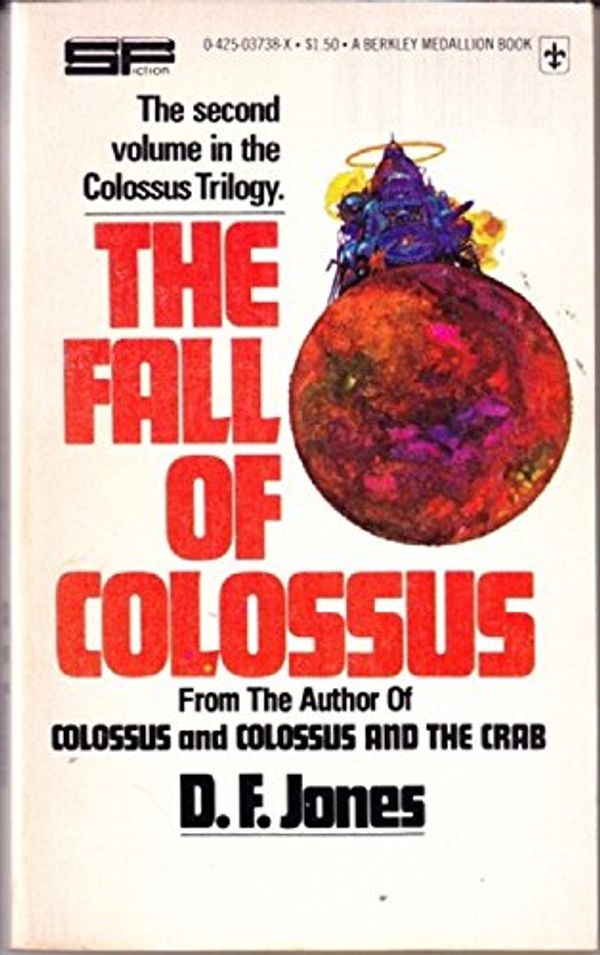 Cover Art for 9780425037386, Fall of Colossus by D. F. Jones