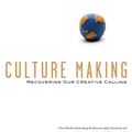 Cover Art for 9780830874842, Culture Making by Andy Crouch