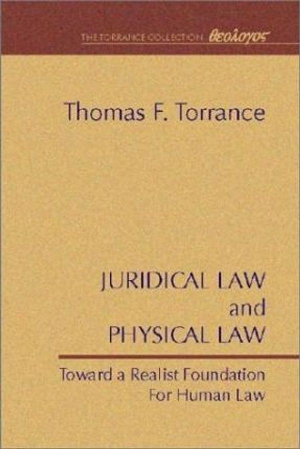 Cover Art for 9781579100933, Juridical Law and Physical Law by Thomas F. Torrance