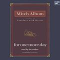 Cover Art for 9781415935385, For One More Day by Mitch Albom