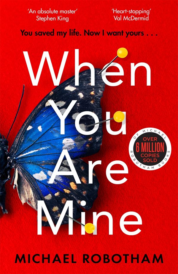 Cover Art for 9780751581546, When You Are Mine by Michael Robotham