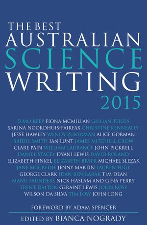 Cover Art for 9781742234410, The Best Australian Science Writing 2015 by Bianca Nogrady
