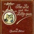 Cover Art for 1230000105896, The Tale of the Pie and the Patty-Pan by Beatrix Potter