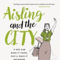 Cover Art for 9780241566367, Aisling And The City by Emer McLysaght, Sarah Breen