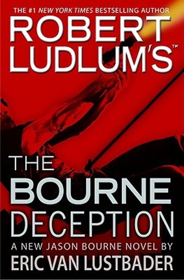 Cover Art for 9780446539821, Robert Ludlum's the Bourne Deception by Eric Van Lustbader
