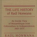 Cover Art for 9781555871147, The Life History of Raul Honwana by Raul Honwana