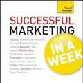 Cover Art for 9781444158922, Marketing In A Week: Be A Successful Marketer In Seven Simple Steps by Eric Davies