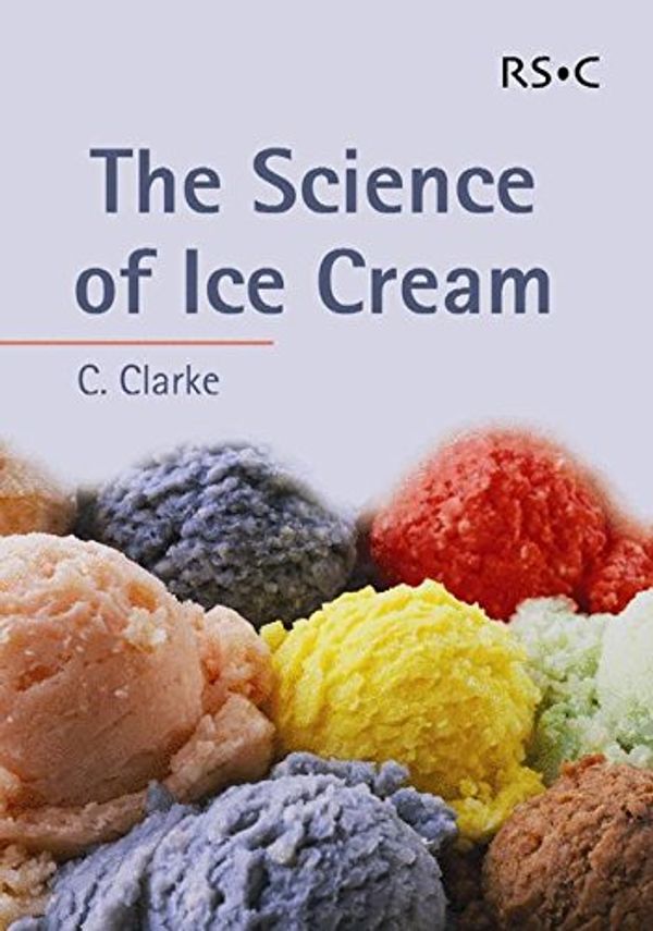 Cover Art for 9780854046294, The Science of Ice Cream by C Clarke