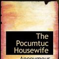 Cover Art for 9781117440743, Pocumtuc Housewife (Paperback) by Anonymous