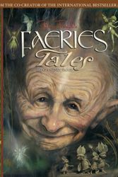 Cover Art for 9781419713866, Brian Froud's Faeries' Tales by Wendy Froud, Brian Froud