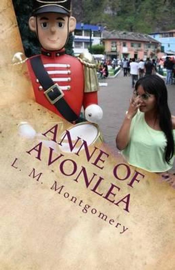 Cover Art for 9781507757017, Anne of Avonlea by L. M. Montgomery