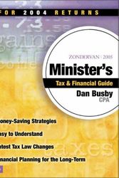 Cover Art for 9780310262152, Zondervan Minister's Tax and Financial Guide: For 2004 Returns: 2005 by Dan Busby