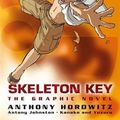 Cover Art for 9781406313482, Skeleton Key Graphic Novel by Anthony Horowitz