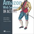 Cover Art for 4708364244448, Amazon Web Services in Action by Andreas Wittig, Michael Wittig
