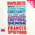 Cover Art for B00NPBIUGC, Unapologetic by Francis Spufford